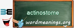 WordMeaning blackboard for actinostome